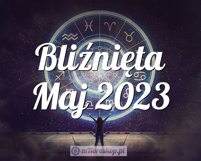 horoskop-bli-ni-ta-maj-2023-horoskop-miesi-czny