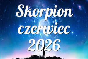 Skorpion czerwiec 2026